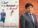 Himanshu Bhatia’s (EPGP 2016-17) Debut Novel Just <span style='text-decoration: line-through;'> Married</span> Missed Released